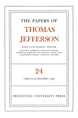 Papers of Thomas Jefferson. Volume 24 The Papers of Thomas Jefferson, Volume 24: 1 June-31 December 1792