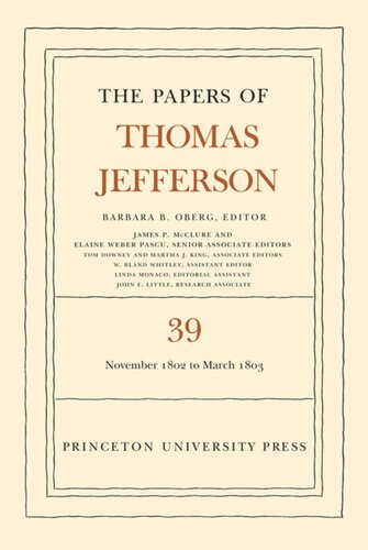 Papers of Thomas Jefferson. Volume 39 The Papers of Thomas Jefferson, Volume 39: 13 November 1802 to 3 March 1803