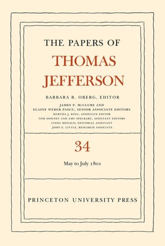 Papers of Thomas Jefferson. Volume 34 The Papers of Thomas Jefferson, Volume 34: 1 May to 31 July 1801