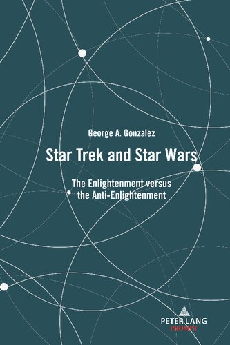 Star Trek and Star Wars: The Enlightenment Versus the Anti-Enlightenment