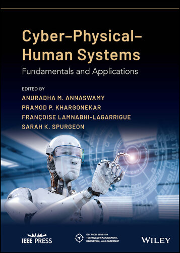 Cyber-Physical-Human Systems: Fundamentals and Applications (IEEE Press Series on Technology Management, Innovation, and Leadership)