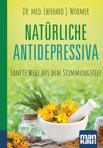Natürliche Antidepressiva. Kompakt-Ratgeber