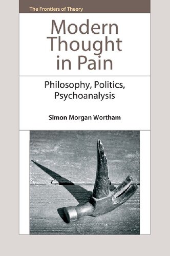 Modern Thought in Pain: Philosophy, Politics and Psychoanalysis