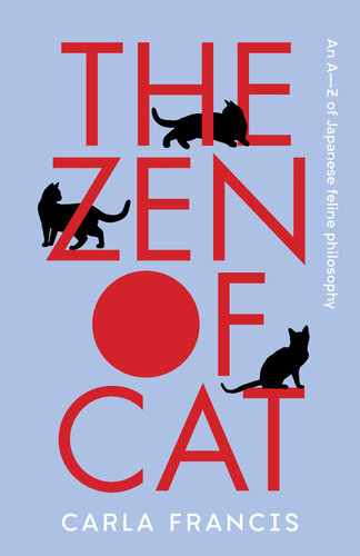 The Zen of Cat: An A–Z of Japanese feline philosophy