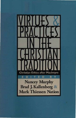 Virtues & Practices in Christian Tradition - Christian Ethics after MacIntyre