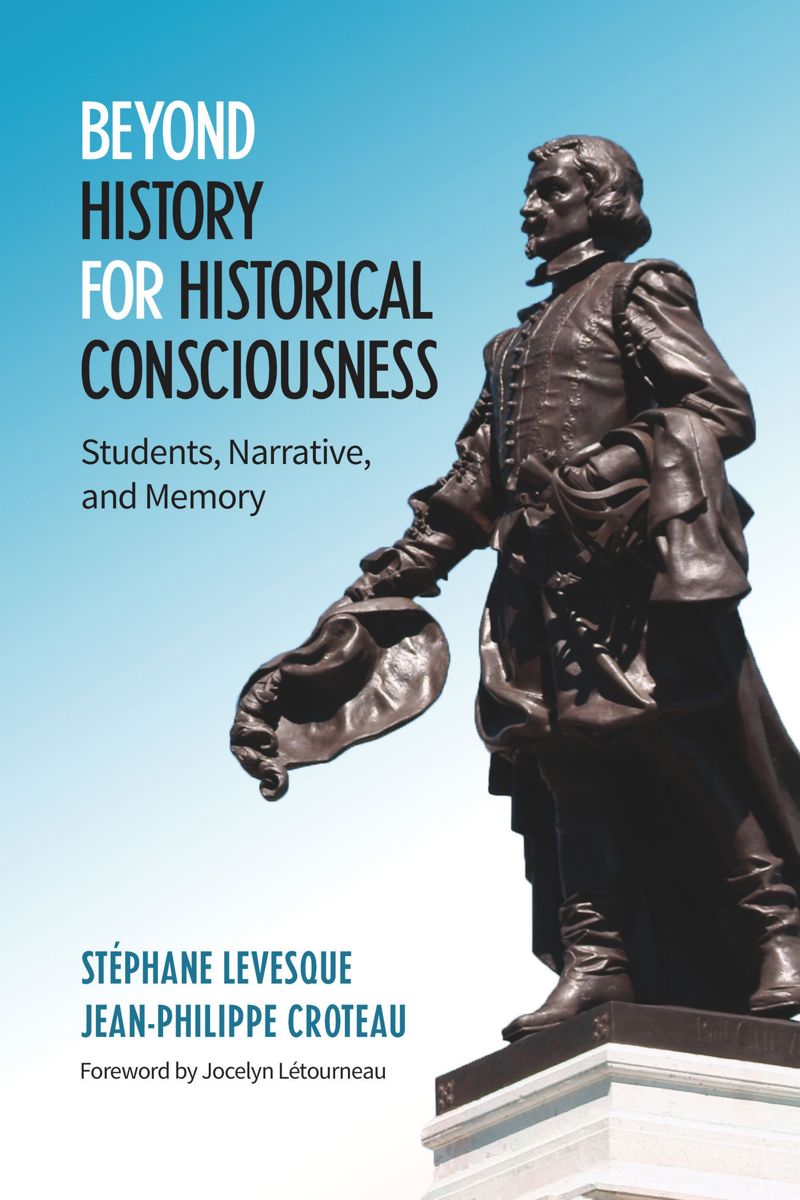 Beyond History for Historical Consciousness: Students, Narrative, and Memory