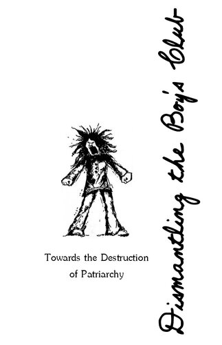 Dismantling the Boy’s Club: Towards the Destruction of Patriarchy