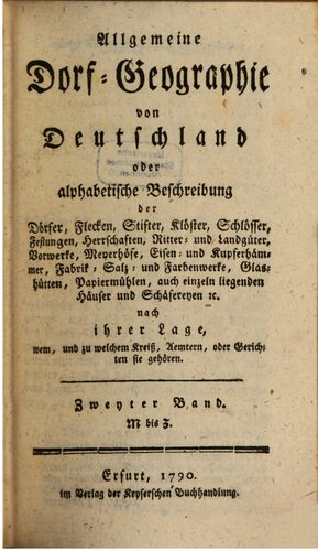 Allgemeine Dorf-Geographie von Deutschland oder alphabetische Beschreibung der Dörfer, Flecken, Stifte, ... / M - Z