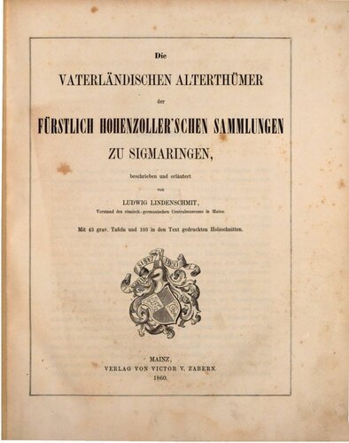 Die vaterländischen Altertümer der Fürstlich Hohenzoller'schen Sammlungen zu Sigmaringen