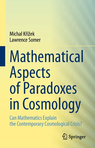 Mathematical Aspects of Paradoxes in Cosmology: Can Mathematics Explain the Contemporary Cosmological Crisis?