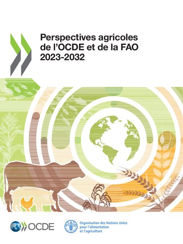 Perspectives agricoles de l’OCDE et de la FAO 2023‑2032