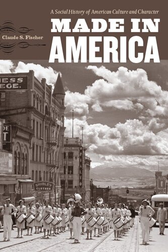 Made in America: a social history of American culture and character