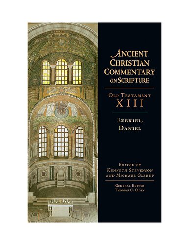Ezekiel, Daniel (Ancient Christian Commentary on Scripture, OT Volume 13)