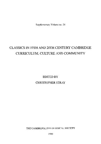 Classics in 19th and 20th Century Cambridge: Curriculum, Culture and Community