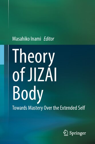 Theory of JIZAI Body: Towards Mastery Over the Extended Self