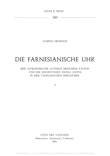 Die Farnesianische Uhr. Der astronomische Automat Bernardo Facinis und die Zeichnungen Nicolas Anitos in der Vatikanischen Bibliothek