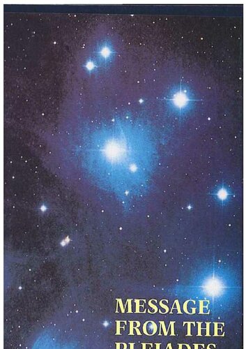 Message from the Pleiades; The Contact Notes of Eduard Billy Meier vol 4 (1995)
