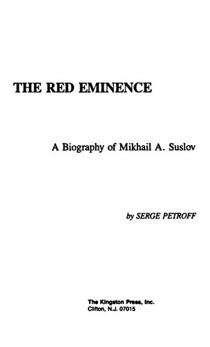 The Red Eminence: A Biography of Mikhail A. Suslov