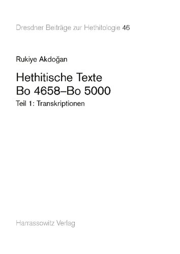 Hethitische Texte: Bo 4658–Bo 5000. Teil 1: Transkriptionen