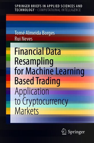 Financial Data Resampling for Machine Learning Based Trading: Application to Cryptocurrency Markets