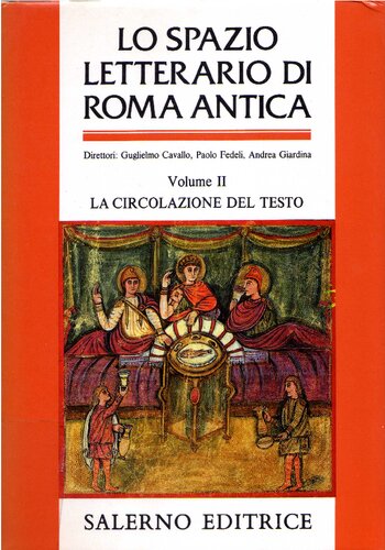 Lo spazio letterario di Roma antica. La circolazione del testo