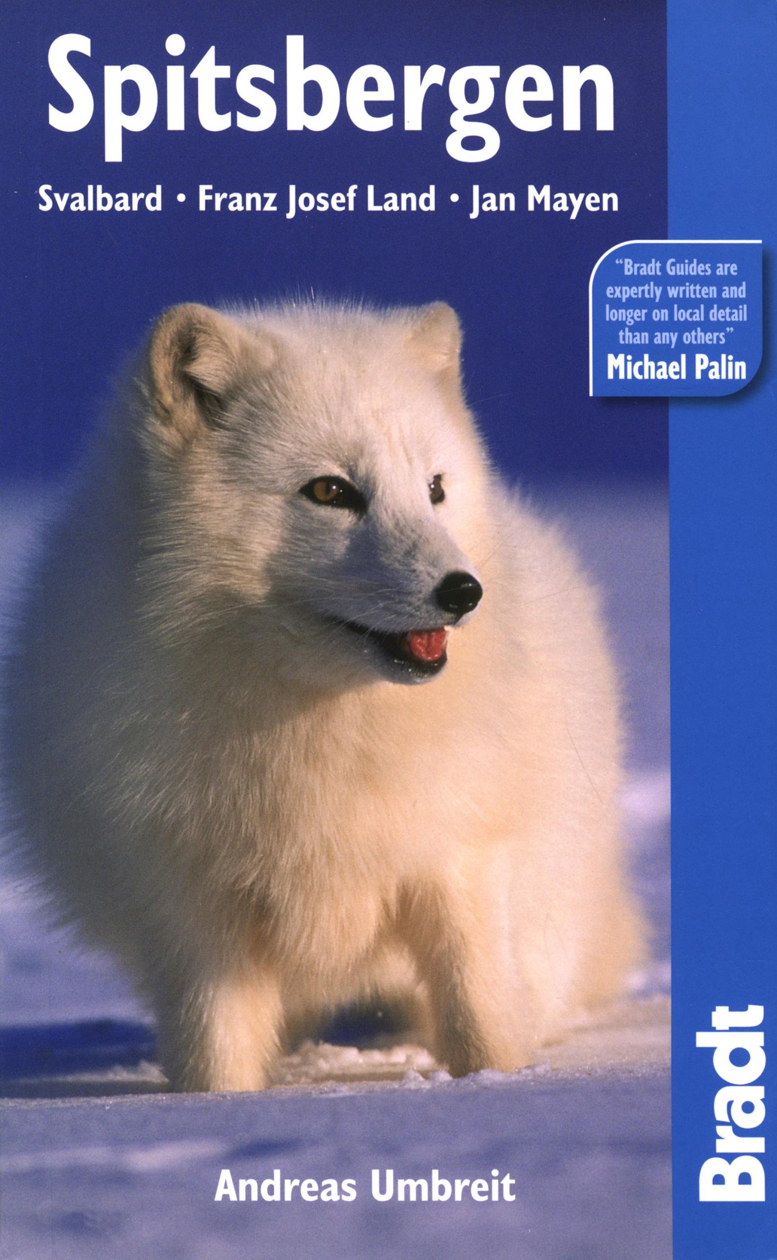 Spitsbergen: Svalbard, Franz Josef Land, Jan Mayen (Bradt Travel Guides)