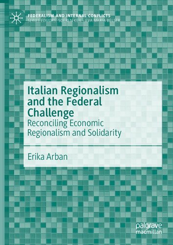 Italian Regionalism and the Federal Challenge: Reconciling Economic Regionalism and Solidarity