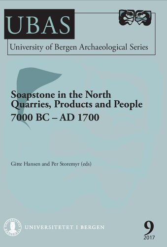 Soapstone in the North Quarries, Products and People 7000 BC - AD 1700