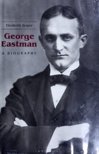 George Eastman: A Biography