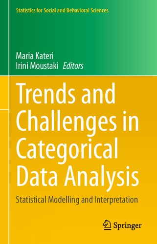 Trends and Challenges in Categorical Data Analysis: Statistical Modelling and Interpretation