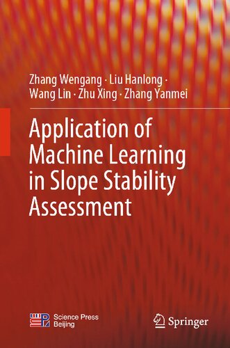 Application of Machine Learning in Slope Stability Assessment