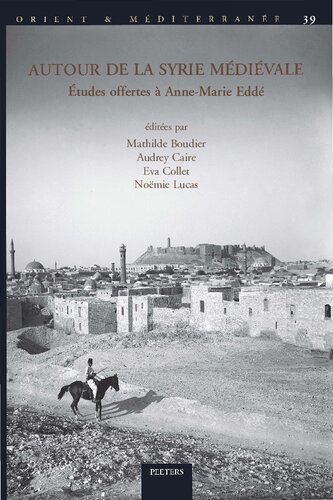 Autour de la Syrie Medievale: Etudes Offertes a Anne-Marie Edde (Orient & Mediterranee, 39)