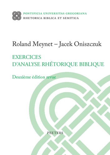 Exercices d'analyse rhétorique biblique: Deuxième édition revue: Volume 29 (Rhetorica Biblica et Semitica)