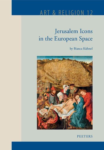 Jerusalem Icons in the European Space: Volume 12 (Art & Religion)