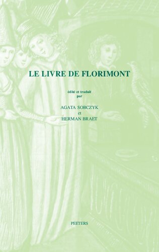 Le Livre de Florimont: Volume 21 (Ktemata)