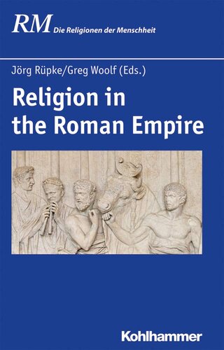 Religion in the Roman Empire (Die Religionen Der Menschheit, 16)