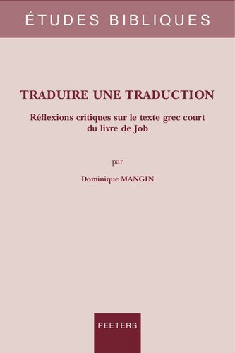 Traduire une traduction: Réflexions critiques sur le texte grec court du livre de Job