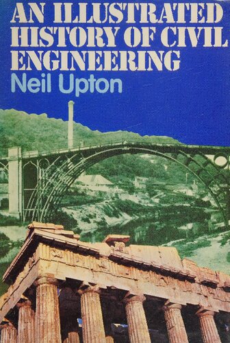 An illustrated history of civil engineering.