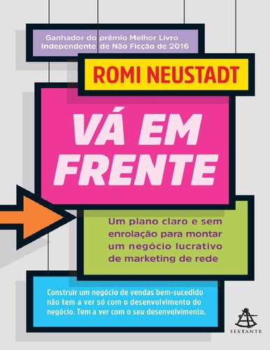 Vá em frente: Um plano claro e sem enrolação para montar um negócio lucrativo de marketing de rede