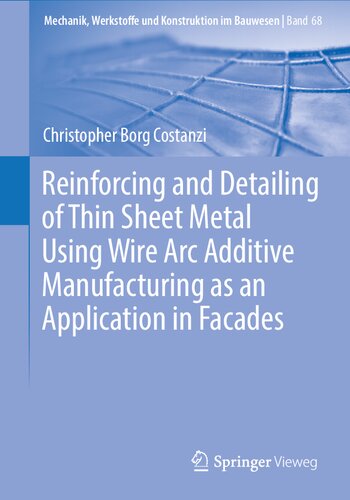Reinforcing and Detailing of Thin Sheet Metal Using Wire Arc Additive Manufacturing as an Application in Facades