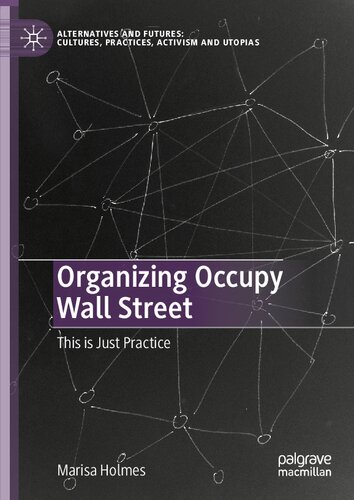 Organizing Occupy Wall Street: This is Just Practice