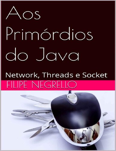 Aos Primórdios do Java: Network, Threads e Socket