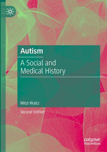 Autism: A Social and Medical History
