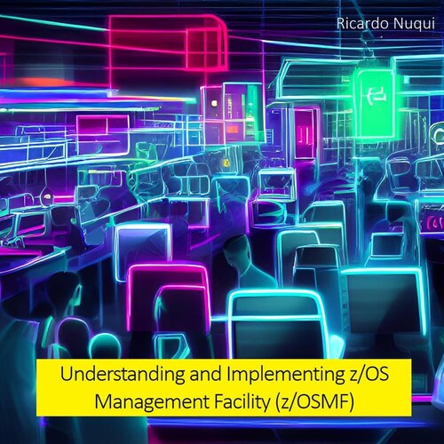 Understanding and Implementing z/OS Management Facility (z/OSMF)