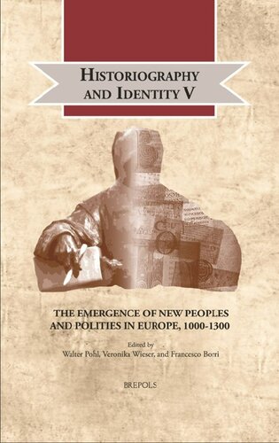Historiography and Identity V: The Emergence of New Peoples and Polities in Europe, 1000-1300