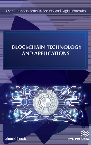 Blockchain Technology and Applications (River Publishers Series in Security and Digital Forensics)