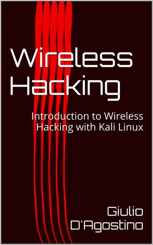 Wireless Hacking: Introduction to Wireless Hacking with Kali Linux