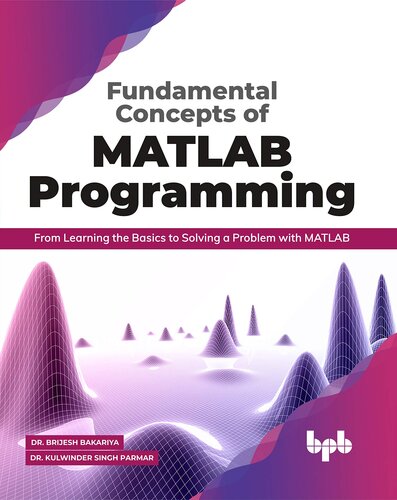 Fundamental Concepts of MATLAB Programming: From Learning the Basics to Solving a Problem with MATLAB (English Edition)