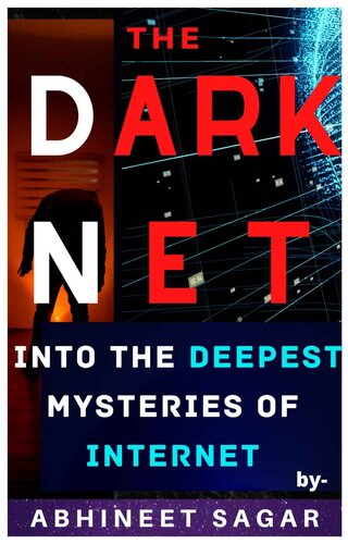 The Darknet: Into the deepest mysteries of the Internet