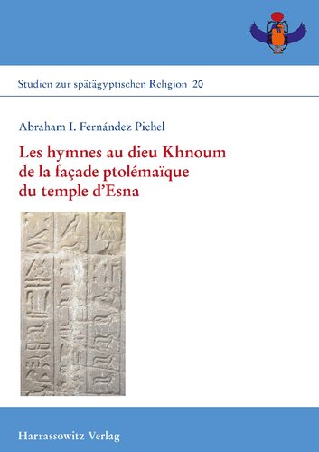Les hymnes au dieu Khnoum de la façade ptolémaïque du temple d'Esna